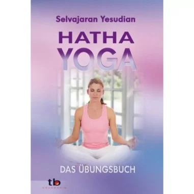 Yoga - Hatha Yoga - Selvarajan Yesudian - Buch