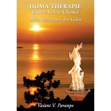 Homa-Therapie - Unsere letzte Chance - Buch - Vasant V. Paranjpe - Agnihotra