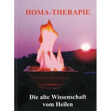 Homa-Therapie Die alte Wissenschaft vom Heilen - Buch - Monika Koch - Agnihotra