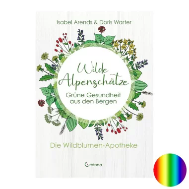 Wilde Alpenschätze - Isabel Arends, Doris Warter - Buch